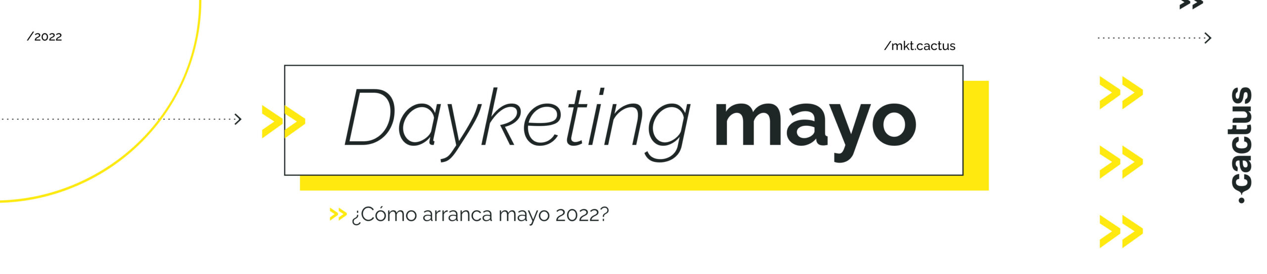 » DAYKETING: ¿Cómo arranca mayo 2022?